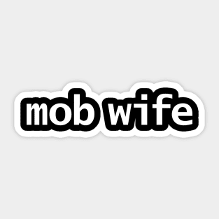 Mob Wife Sticker